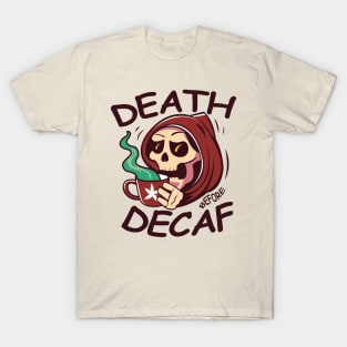 Death before decaf - Grim Reaper T-Shirt